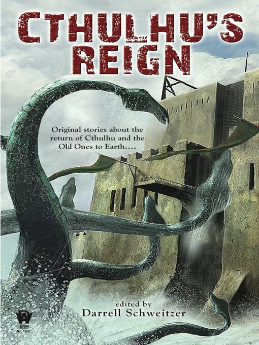 Title details for Cthulhu's Reign by Darrell Schweitzer - Available